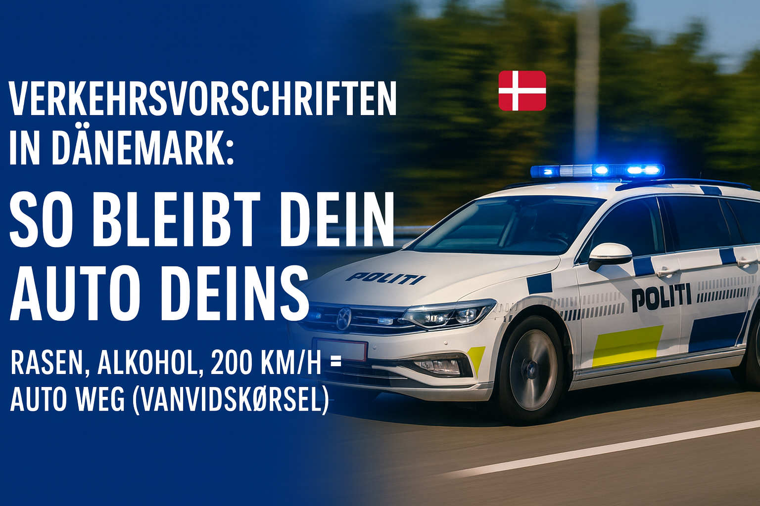 Verkehrsvorschriften in Dänemark – Die wichtigsten Regeln für Urlauber