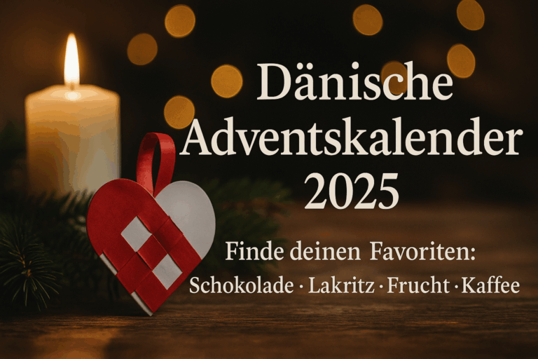 Dänische Adventskalender 2025 – unsere hyggelige Auswahl
